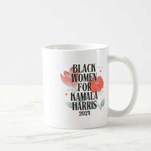 Women For Kamala Harris For President Election 202 Coffee Mug