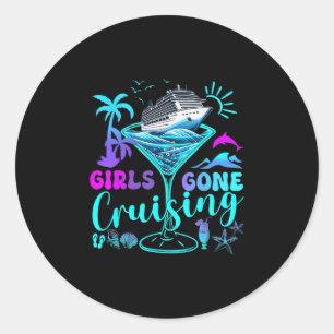 Women Girls Gone Cruising Matching Cruise Vacation Classic Round Sticker
