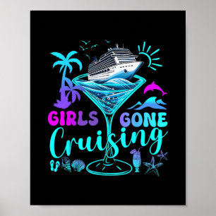 Women Girls Gone Cruising Matching Cruise Vacation Poster