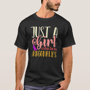 Women Girls Just A Girl Who Loves Dragonflies T-Shirt