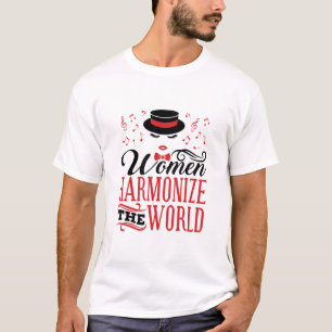 Women Harmonise the World Barbershop Singing T-Shirt