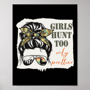 Women Hunting Girls Hunt Too Only Prettier Messy B Poster