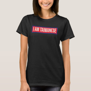 Women I Am Taiwanese Taipei Taiwan T-Shirt