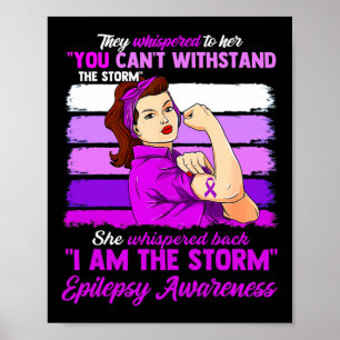 Women I Am The Storm Epilepsy Awareness Warrior Poster