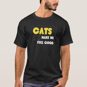 Women I Like Cats And Make Me Feel Good Cat T-Shirt