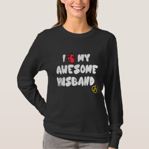 Women I Love My Awesome Husband Cute Relationship  T-Shirt