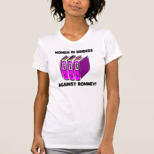 women in binders against Romney T-Shirt
