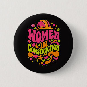 Women In Construction Retro Empowerment 6 Cm Round Badge