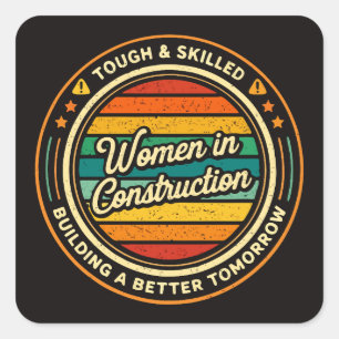Women In Construction Tough And Skilled Square Sticker