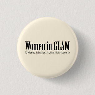 Women in GLAM 3 Cm Round Badge
