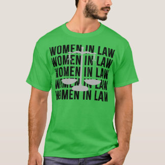 women in law 4 T-Shirt