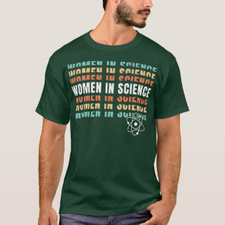 Women in Science  Female Scientists  STEM Teacher  T-Shirt