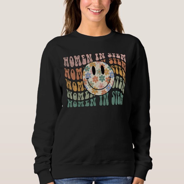 Women in Stem Scientist Female Engineer Tech Attor Sweatshirt (Front)