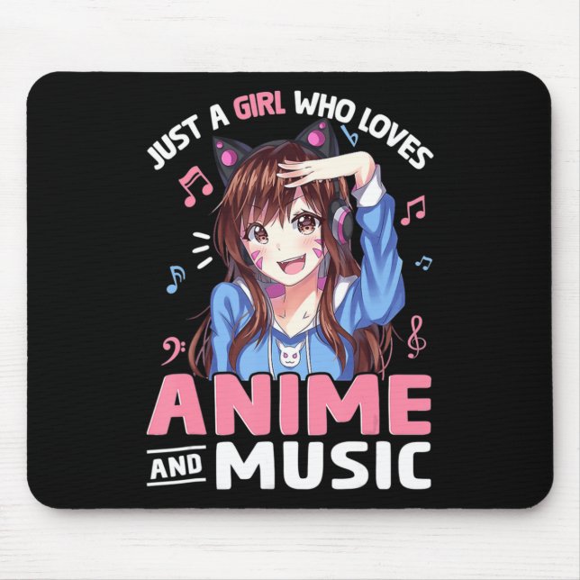 Women Just A Girl Who Loves Anime and Music Anime  Mouse Pad (Front)