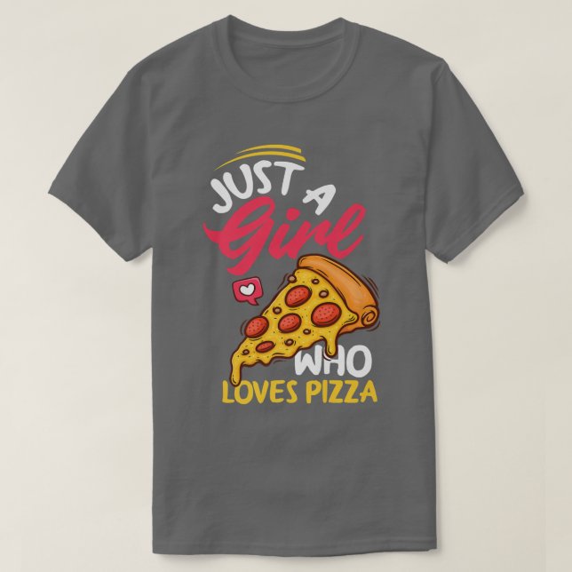Women Just A Girl Who Loves Pizza Funny Pizza Love T-Shirt (Design Front)