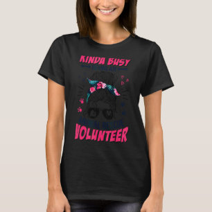 Women Kinda Busy Being An Animal Rescue T-Shirt