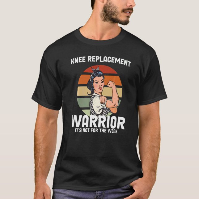 Women Knee Replacement Warrior Knee Surgery Recove T-Shirt (Front)