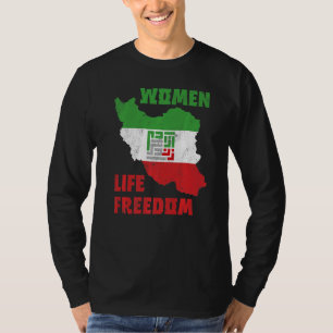 Women Life Freedom Iran Zan Zendegi Azadi Map Flag T-Shirt
