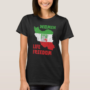 Women Life Freedom Iran Zan Zendegi Azadi Map Flag T-Shirt