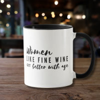 Women Like Fine Wine Get Better With Age