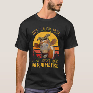 Women Live Laugh Love Heifers Funny Cow Lovers Far T-Shirt