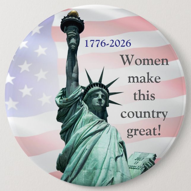Women Make This Country Great! Button 4 (Front)