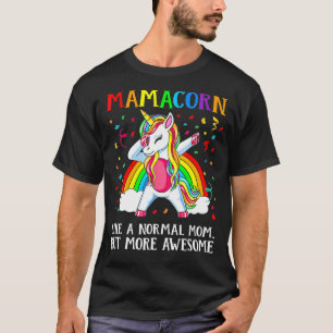 Women Mamacorn Dabbing Unicorn Funny Mother's Day  T-Shirt