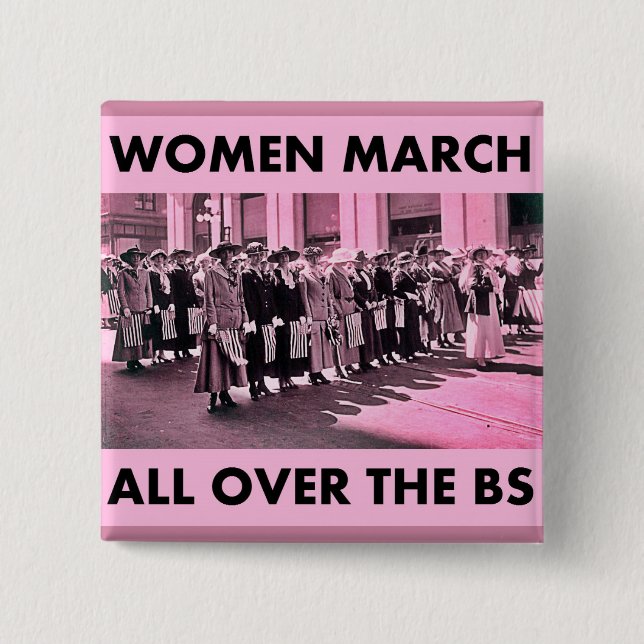 Women March All Over the BS 2 Inch Square Button (Front)