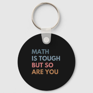 Women Math Is Tough But So Are You Math Teacher Ma Key Ring