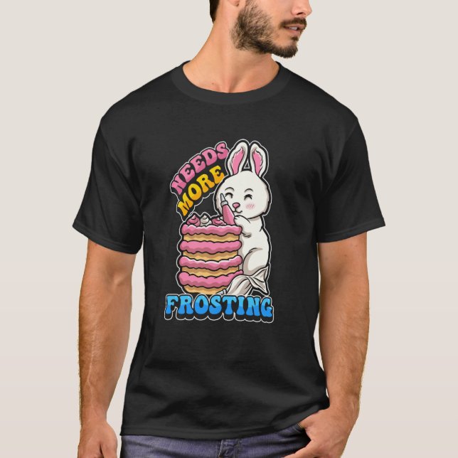 women men apparel animals rabbit needs more frosti T-Shirt (Front)