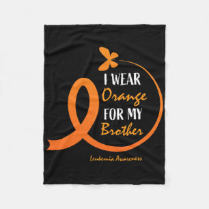 Women Men I Wear Orange For My Brother Leukaemia A Fleece Blanket