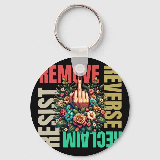 Women Middle Finger Remove Reverse Reclaim Resist  Key Ring (Front)
