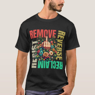 Women Middle Finger Remove Reverse Reclaim Resist T-Shirt