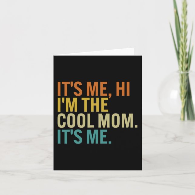 Women Mothers Day Retro Its Me Hi I'm The Cool Mum Card (Front)