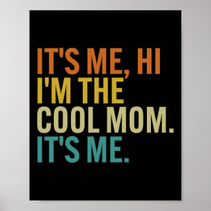 Women Mothers Day Retro Its Me Hi I'm The Cool Mum Poster