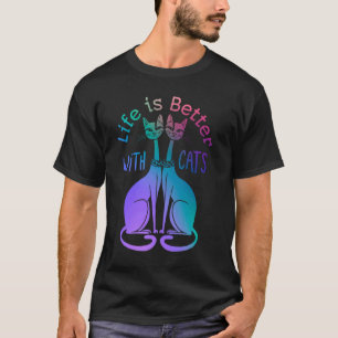 Women Mum Dad Cat Lover Owner Cute Life is Better T-Shirt