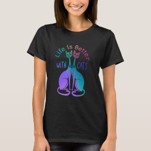 Women Mum Dad Cat Lover Owner Cute Life is Better T-Shirt