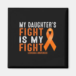 Women My Daughter's Fight Is My Fight Leukaemia Aw Magnet