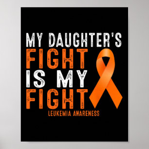 Women My Daughter's Fight Is My Fight Leukaemia Aw Poster