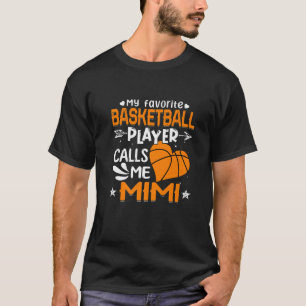 Women My Favorite Basketball Player Calls Me Mimi T-Shirt