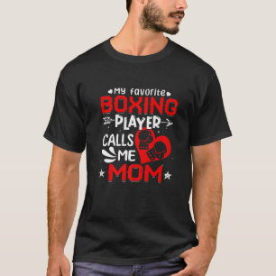 Women My Favorite Boxing Player Calls Me Mom T-Shirt