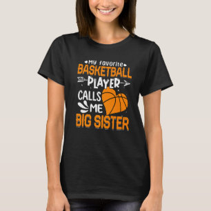 Women My Favourite Basketball Player Calls Me Big T-Shirt