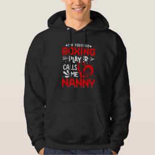 Women My Favourite Boxing Player Calls Me Nanny Hoodie