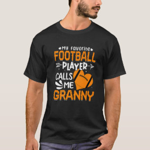 Women My Favourite Football Player Calls Me Granny T-Shirt