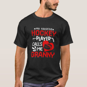 Women My Favourite Hockey Player Calls Me Granny T-Shirt