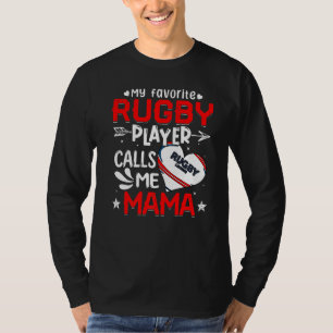 Women My Favourite Rugby Player Calls Me Mama T-Shirt