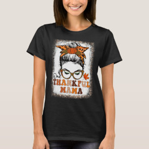 Women One Thankful Mama Bleached Groovy Thanksgi T-Shirt