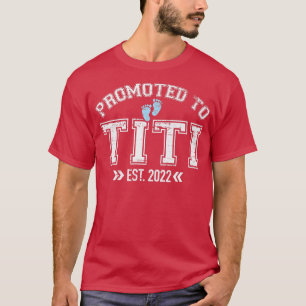 Women Promoted to Titi 2022 for First Time Mum Gra T-Shirt