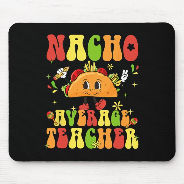 Women Retro Nacho Average Teacher Appreciation Cin Mouse Pad (Front)