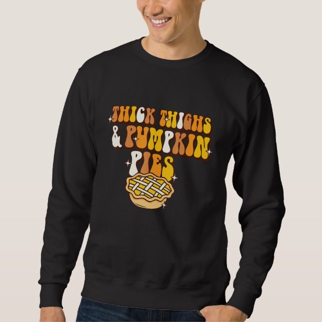 Women Retro Thanksgiving  Thick Thigh And Pumpkin  Sweatshirt (Front)